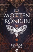 Cover-Bild zum Titel 'Die Mottenkönigin' von 'Beatrice Jacoby'