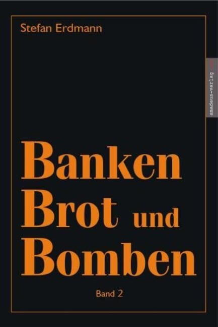 Banken, Brot und Bomben 2 - Stefan Erdmann