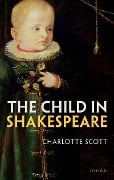 Cover-Bild zum Titel 'The Child in Shakespeare' von 'Charlotte Scott'