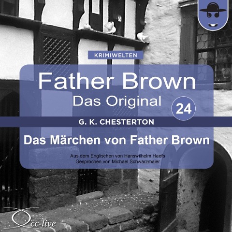Father Brown 24 - Das Märchen von Father Brown (Das Original) - Gilbert Keith Chesterton, Hanswilhelm Haefs