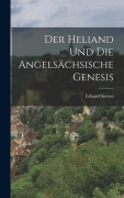 Cover-Bild zum Titel 'Der Heliand Und Die Angelsächsische Genesis' von 'Eduard Sievers'