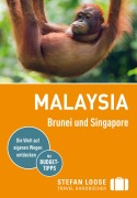 Cover-Bild zum Titel 'Stefan Loose Reiseführer Malaysia, Brunei und Singapore' von 'Moritz Jacobi, Mischa Loose, Renate Loose, Stefan Loose'