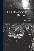 La Pédagogie De Herbart ... - Louis Gockler