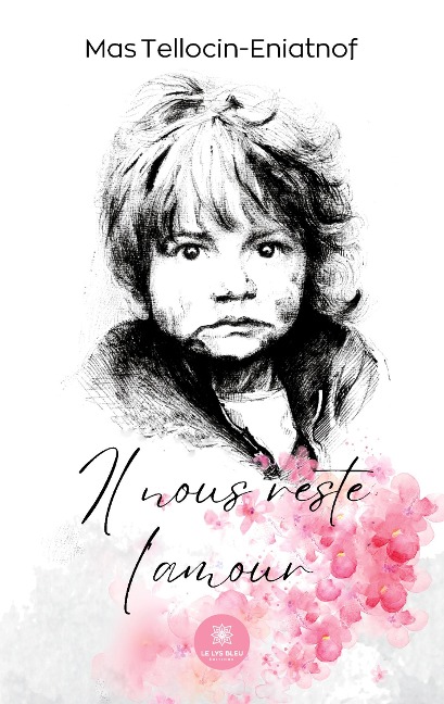 Il nous reste l'amour - Mas Tellocin-Eniatnof