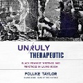 Unruly Therapeutic: Black Feminist Writings and Practices in Living Room - Foluke Taylor