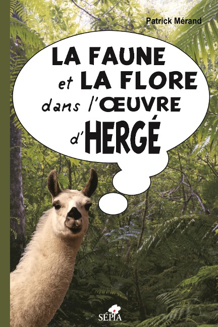 La faune et la flore dans l'oeuvre d'Herge - Merand Patrick Merand