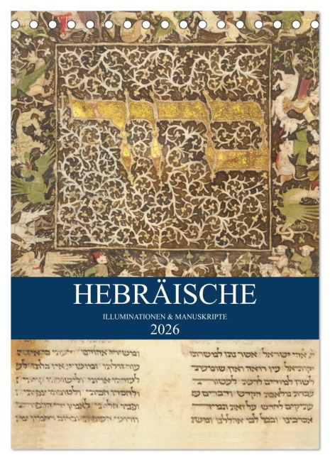 Hebräische Illuminationen und Manuskripte (Tischkalender 2026 DIN A5 hoch), CALVENDO Monatskalender - Kavodedition HebrewArtDesigns Switzerland Marena Camadini