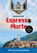 Espresso Morte - Ein Gardaseekrimi - Karlheinz Moll
