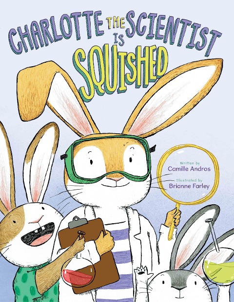 Charlotte the Scientist Is Squished - Camille Andros