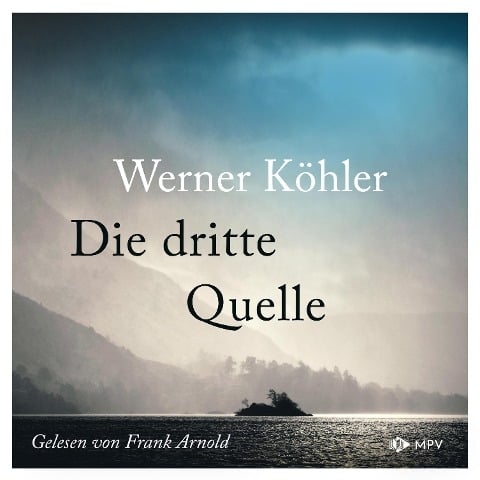 Die dritte Quelle - Werner Köhler