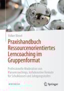 Cover-Bild zum Titel 'Praxishandbuch Ressourcenorientiertes Lerncoaching im Gruppenformat' von 'Volker Biesel'