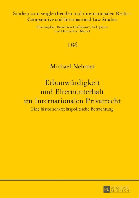 Erbunwürdigkeit und Elternunterhalt im Internationalen Privatrecht - Michael Nehmer