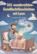 Cover-Bild zum Titel '101 wunderschöne Gutenachtgeschichten mit Leon' von 'Fabio Felice'