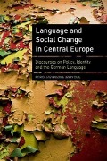 Language and Social Change in Central Europe - Patrick Stevenson, Jenny Carl