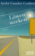 Cover-Bild zum Titel 'Löwen wecken' von 'Ayelet Gundar-Goshen'