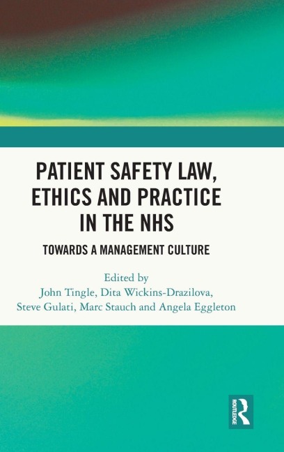 Patient Safety Law, Ethics and Practice in the NHS - 
