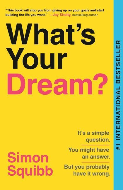 What's Your Dream? - Simon Squibb