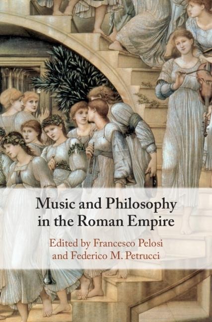 Music and Philosophy in the Roman Empire - 