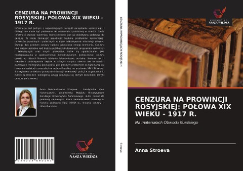 CENZURA NA PROWINCJI ROSYJSKIEJ: PO¿OWA XIX WIEKU - 1917 R. - Anna Stroeva