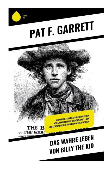 Das wahre Leben von Billy the Kid - Pat F. Garrett