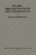 Studien über Enzymatische Oxynitrilbildung - Einar Nordefeldt