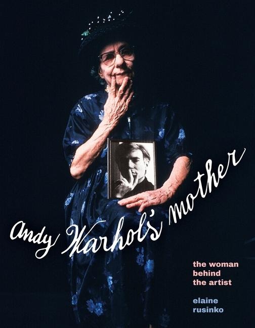 Andy Warhol's Mother - Elaine Rusinko