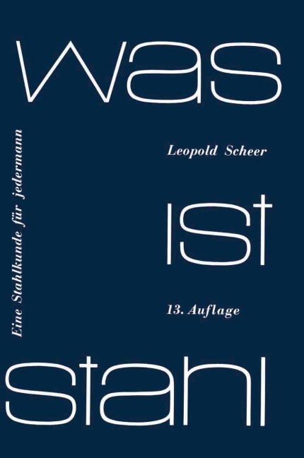 Was ist Stahl - Leopold Scheer