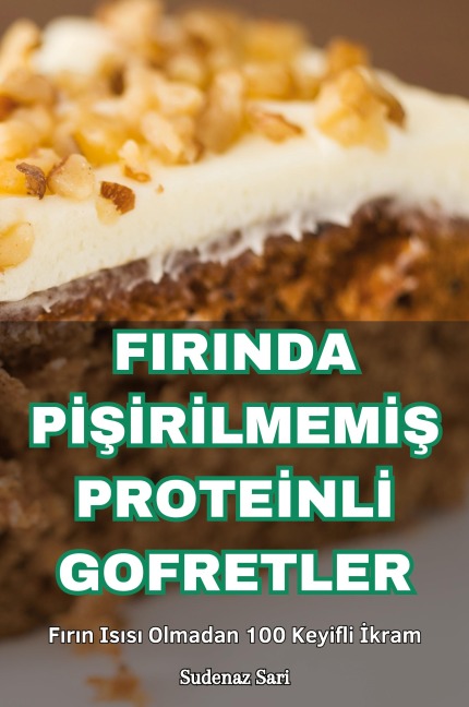 Firinda PİŞİrİlmemİŞ Proteİnlİ Gofretler - Sudenaz Sari