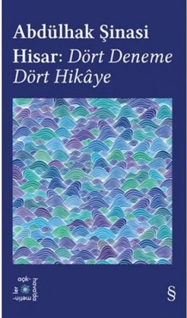 Abdülhak Sinasi Hisar Dört Deneme Dört Hikaye - Abdülhak sinasi Hisar