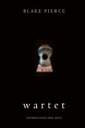 Cover-Bild zum Titel 'Wartet (Das Making of Riley Paige - Buch 2)' von 'Blake Pierce'