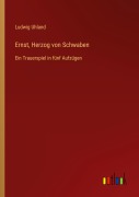 Cover-Bild zum Titel 'Ernst, Herzog von Schwaben' von 'Ludwig Uhland'
