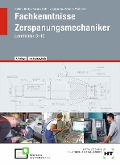 Cover-Bild zum Titel 'Fachkenntnisse Zerspanungsmechaniker' von 'Angelika Becker-Kavan, Elisabeth Schulz, Manfred Einloft, Bruno Weihrauch, Monika Reusmann'