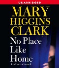 Cover-Bild zum Titel 'No Place Like Home' von 'Mary Higgins Clark'