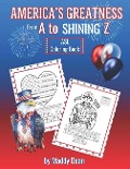America's Greatness From A to Shining Z - Smart Cookie Publications, Maddy Dean