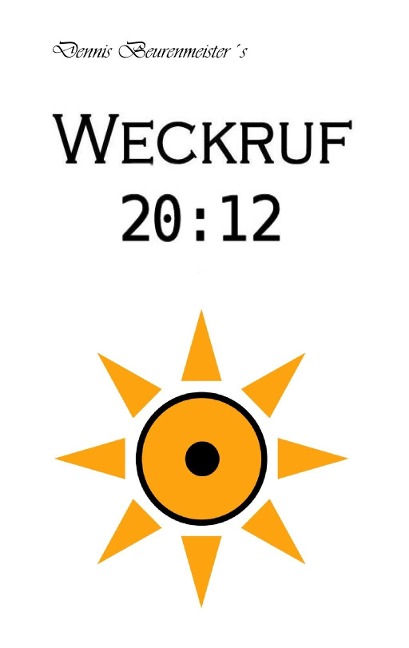 Weckruf 20:12 - Dennis Beurenmeister