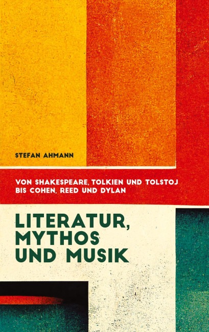 Literatur, Mythos und Musik - Stefan Ahmann