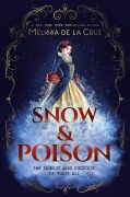 Cover-Bild zum Titel 'Snow & Poison' von 'Melissa de la Cruz'