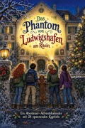 Cover-Bild zum Titel 'Das Phantom von Ludwigshafen am Rhein' von 'Liam Weber'