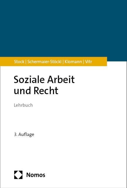 Soziale Arbeit und Recht - Christof Stock, Barbara Schermaier-Stöckl, Verena Klomann, Anika Vitr