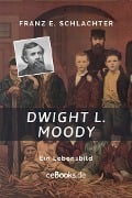 Cover-Bild zum Titel 'Dwight L. Moody' von 'Franz Eugen Schlachter'