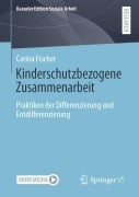 Cover-Bild zum Titel 'Kinderschutzbezogene Zusammenarbeit' von 'Carina Fischer'