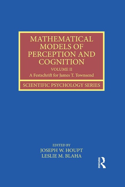 Mathematical Models of Perception and Cognition Volume II -