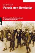 Cover-Bild zum Titel 'Putsch statt Revolution' von 'Jörn Schütrumpf'