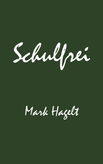 Schulfrei - Mark Hagelt