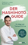 Der Hashimoto-Guide - Ihr Weg zum Therapie-Erfolg - Christian Lunow, Marcel Dörsing