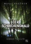 Der Schreckenswald des Hoia Baciu - Marie Kastner