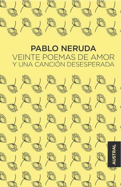 Veinte poemas de amor y una canción desesperada - Pablo Neruda