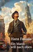 Cover-Bild zum Titel 'Hans Fallada - Ein Mann will nach oben (Novelaris Klassik)' von 'Hans Fallada'