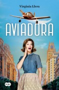Cover-Bild zum Titel 'Aviadora / The Aviator' von 'Virginia Llera'