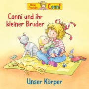 Cover-Bild zum Titel 'Conni und ihr kleiner Bruder / Unser Körper' von 'Ludger Billerbeck, Liane Schneider, Hans-Joachim Herwald'